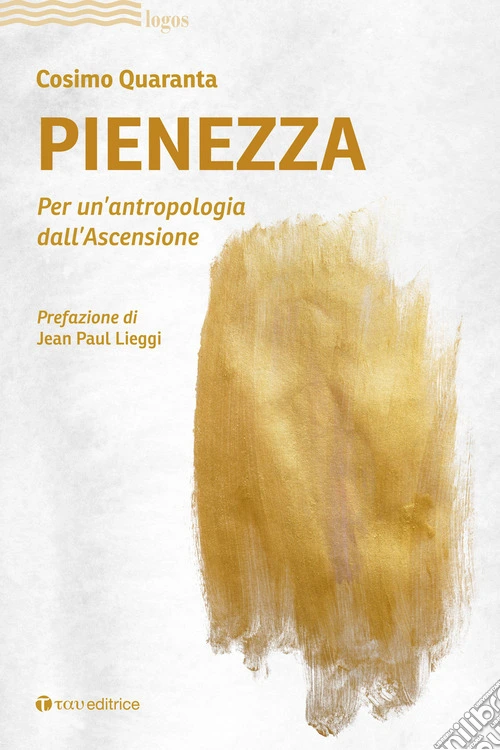 Pienezza. Per un'antropologia dell'ascensione