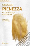 Pienezza. Per un'antropologia dell'ascensione libro di Quaranta Cosimo