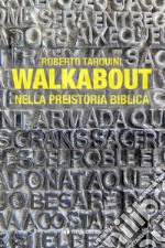 Walkabout. Nella preistoria biblica libro