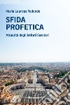 Sfida profetica. Attualità degli Istituti Secolari libro