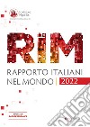Rapporto italiani nel mondo 2022. Speciale Rappresentanza libro di Fondazione Migrantes (cur.)