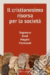 Il cristianesimo, risorsa per la società libro