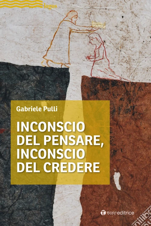 Inconscio del pensare, inconscio del credere