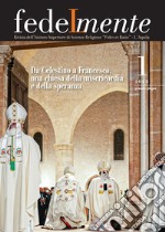 Fedelmente. Rivista dell'Istituto Superiore di Scienze Religiose «Fides et Ratio» L'Aquila (2022). Vol. 1: Da Celestino a Francesco, una chiesa della misericordia e della speranza libro