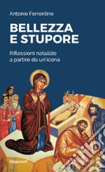 Bellezza e stupore. Riflessioni natalizie a partire da un'icona