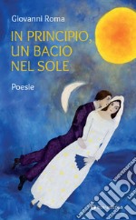 In principio, un bacio nel sole libro