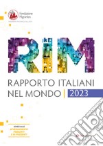 Rapporto italiani nel mondo. Report 2023 libro