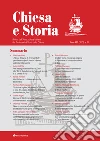 Chiesa e storia. Rivista dell'Associazione Italiana dei Professori di Storia della Chiesa (2023). Vol. 13 libro