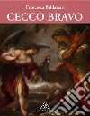 Cecco Bravo libro di Baldassari Francesca