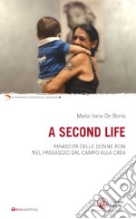 A second life. Rinascita delle donne rom nel passaggio dal campo alla casa libro