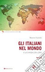 Gli italiani nel mondo. E la Chiesa con loro. Vol. 2 libro