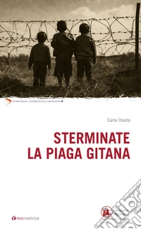 Sterminate la piaga gitana
