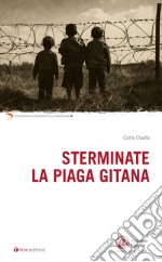 Sterminate la piaga gitana libro