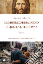 La misericordia di Dio e quella dell'uomo. Lectio libro