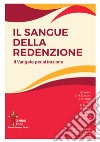 Rivista dei Missionari del Preziosissimo Sangue (2023). Vol. 37: Il sangue della redenzione. Il Vangelo per attrazione libro