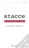 Stacce. Manuale semiserio di autoironia libro di Bisogno Francesca