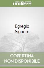 Egregio Signore libro