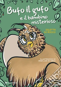 Bufo il gufo e il bambino misterioso libro