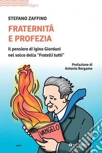 Fraternità e profezia. Il pensiero di Igino Giordani nel solco della «Fratelli tutti» libro