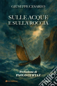 Sulle acque e sulla roccia