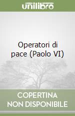 Operatori di pace (Paolo VI)