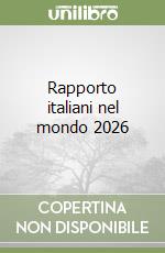 Rapporto italiani nel mondo 2026 libro