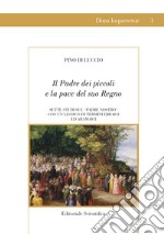 Il Padre dei piccoli e la pace del suo Regno. Sette studi sul «Padre nostro» con un lessico di termini ebraici ed aramaici