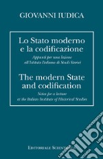 Lo Stato moderno e la codificazione. Appunti per una lezione all'Istituto Italiano di Studi Storici. Ediz. italiana e inglese libro