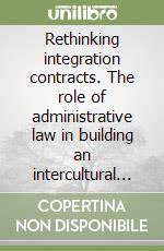 Rethinking integration contracts. The role of administrative law in building an intercultural society