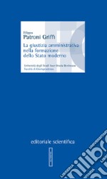 La giustizia amministrativa nella formazione dello Stato moderno