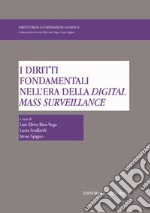 I diritti fondamentali nell'era della digital mass surveillance