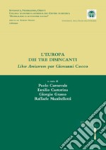 L'Europa dei tre disincanti. Liber Amicorum per Giovanni Cocco libro