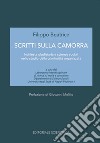 Scritti sulla camorra. Inchiesta giudiziaria e scienze sociali nello studio della criminalità organizzata libro