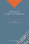 Attualità di diritto pubblico. Vol. 1 libro di Panzera C. (cur.) Rauti A. (cur.)