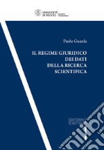 Il regime giuridico dei dati della ricerca scientifica