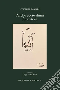 Perché posso dirmi formatore