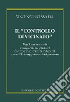 Il «controllo di vicinato». Profili costituzionali e comparati tra questioni di competenza, criticità sostanziali e possibili riconfigurazioni del fenomeno libro