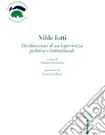 Nilde Iotti. Declinazioni di un'esperienza politica e istituzionale