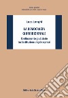 La democrazia giurisdizionale. L'ordinamento giudiziario tra Costituzione, regole e prassi libro di Longhi Luca