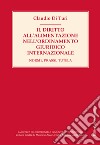 Il diritto all'alimentazione nell'ordinamento giuridico internazionale. Norme, prassi, tutela libro