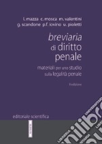 Breviaria di diritto penale. Materiali per uno studio sulla legalità penale libro