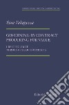 Governing by contract procuring for value. Creating value through public contracts libro