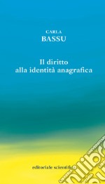 Il diritto alla identità anagrafica libro