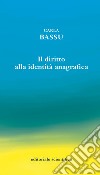 Il diritto alla identità anagrafica libro