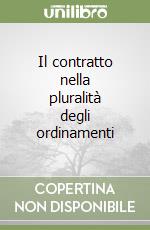 Il contratto nella pluralità degli ordinamenti