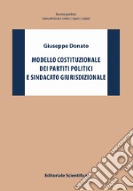 Modello costituzionale dei partiti politici e sindacato giurisdizionale libro