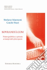 Sovranità.com. Potere pubblico e privato ai tempi del cyberspazio