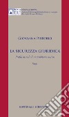 La sicurezza giuridica. Profili attuali di un problema antico. Saggi libro