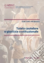 Tutela cautelare e giustizia costituzionale libro