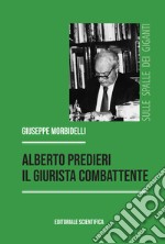 Alberto Predieri: percorsi, profili, insegnamenti libro